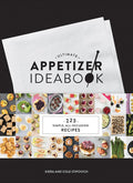Ultimate Appetizer Ideabook: 225 Simple, All-Occasion Recipes (Kiera Stipovich, Cole Stipovich)