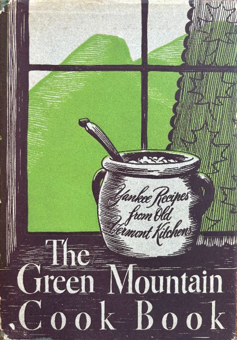 (Vermont) Aristene Pixley. The Green Mountain Cook Book.