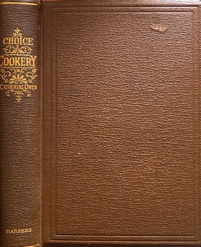 (Victorian) Catherine Owen. Choice Cookery.