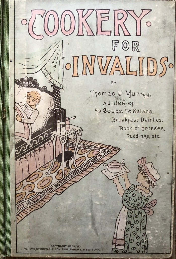 (Victorian) Thomas Murrey. Cookery for Invalids